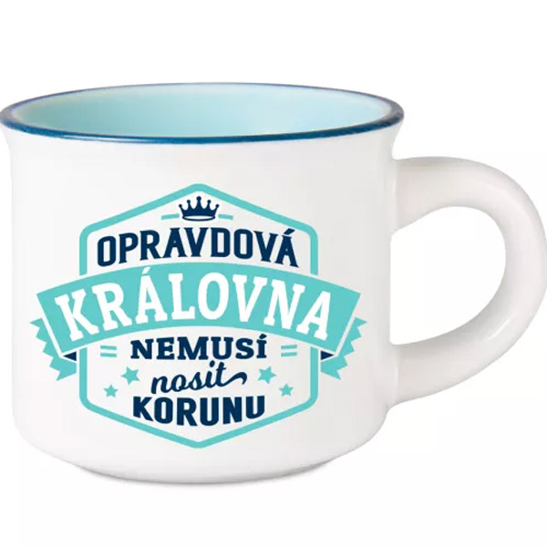 Espresso hrníček - Opravdová královna