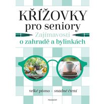 Křížovky pro seniory – Zajímavosti o zahradě a bylinkách